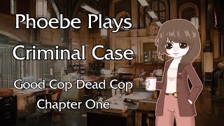 Phoebe Plays Criminal Case | Good Cop De@d Cop | Chapter One