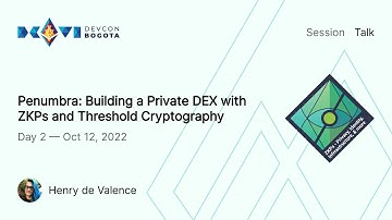 Penumbra: Building a Private DEX with ZKPs and Threshold Cryptography by Henry de Valence