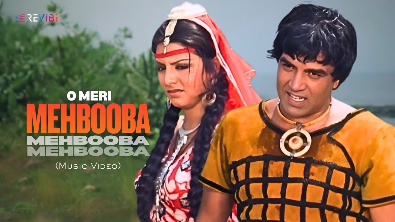 O Meri Mehbooba Mehbooba Mehbooba