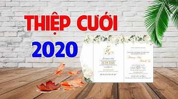 Thiệp Cưới đẹp năm 2020