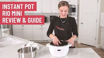 Instant Pot Rio Mini Review & Getting Started Guide