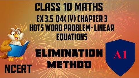 |CLASS 10 MATHS|Ex3.5 Q4(IV)|WORD PROBLEM- LINEAR EQUATIONS|ELIMINATION METHOD|