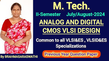 MTECH | II-SEMESTER | ANALOG & DIGITAL CMOS VLSI DESIGN | VLSI&ES | JULY/AUG-2024 #shorts #youtube
