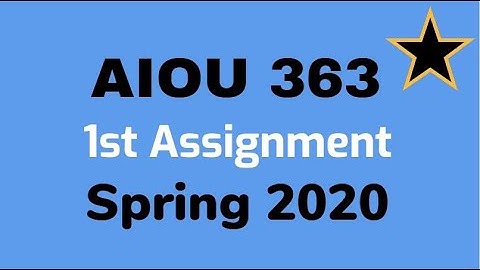 AIOU 363 first Assignment Spring 2020 I Moalim
