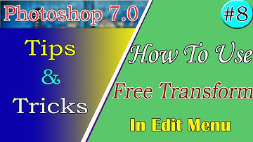 #8 || How to Use Free Transform in Photoshop In Telugu || Free Transform properties In Photoshop