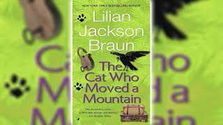 The Cat Who Moved a Mountain Lilian Jackson Braun (The Cat Who... #13) | Cozy Mysteries Audiobook