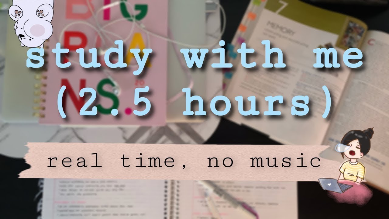 study with me for 2.5 hours // study motivation, no music - YouTube