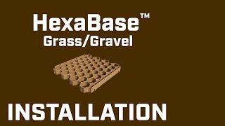 HexaBase™ Grass/Gravel Installation