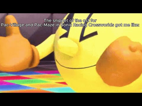 Pac-Village & Maze (Snippet) In Sonic Racing Crossworlds Got Me Like: