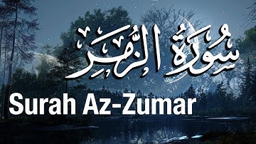 Surah Az-Zumarسورة الزمر | Full Surah In Arabic With English Translation | Beautiful Quran Tilawat