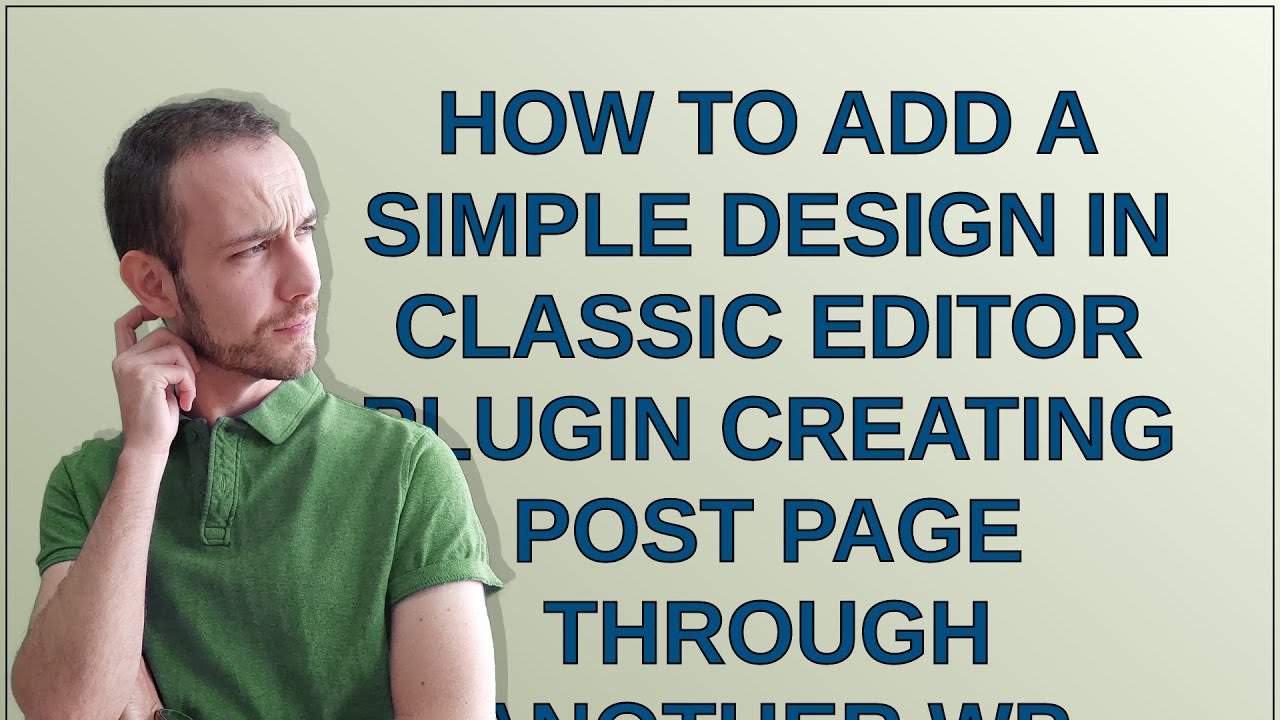 How to add a simple design in classic editor plugin creating post page ...