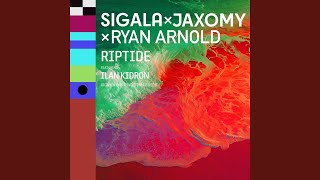 Riptide (Sigala & Ryan Arnold Paraiso Edit) (feat. Ilan Kidron) - Sigala, Jaxomy, Ryan Arnold