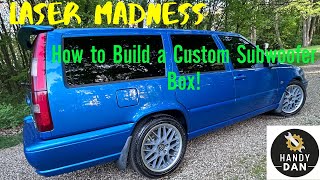 How to build a custom sub box in my 2000 Volvo V70r