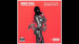 Rowdy Rebel feat. Bobby Shmurda, Too Short &amp; Jahlil Beats - She All About The Shmoney [HQ + Lyrics]