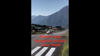Himalaya: 'Lukla' World's Most Dangerous Airport