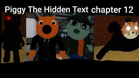 Roblox Piggy The Hidden Text Book 1 chapter 12