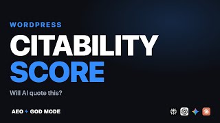 How to Use Citability Score on WordPress [AEO God Mode]