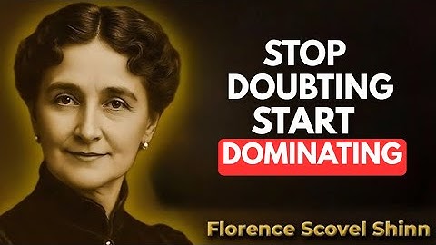 You Become too Powerful  the Moment you Stop Doubting Yourself | Florence Scovel Shinn