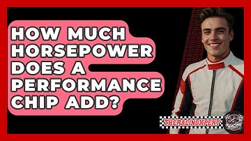 How Much Horsepower Does A Performance Chip Add? - The Racing Xpert