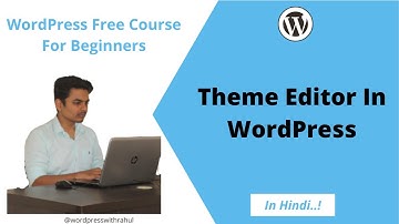 Part #18 | Theme Editor In WordPress | How To Use Theme Editor In WordPress