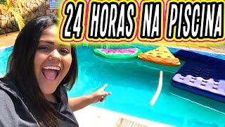 24 HORAS NA PISCINA !!!