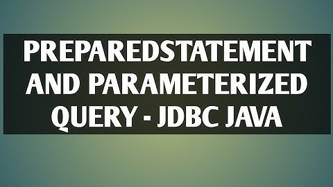 PreparedStatement and Parameterized Query Implementation | JAVA JDBC | DYNAMIC QUERY IN JDBC
