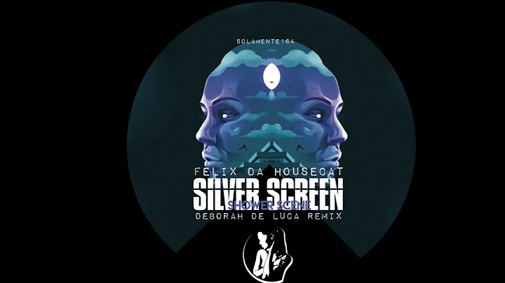 SILVER SCREEN - Felix Da Housecat (Deborah De Luca...