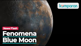 Siap-siap, Fenomena Blue Moon Bakal Kunjungi Indonesia 22 Agustus