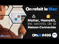 Matter homekit les secrets de la maison connecte orlm498