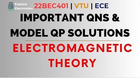 EMT Solutions | Model Question Paper solutions for ELECTROMAGNETIC THEORY 22BEC401