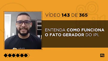 Qual é o fato gerador do IPI?