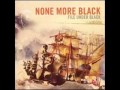 None More Black -  Never Heard of Corduroy