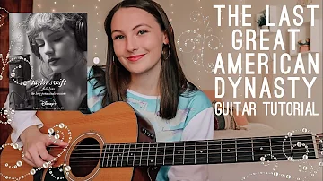 The Last Great American Dynasty Guitar Tutorial (Taylor Swift folklore long pond studio sessions)