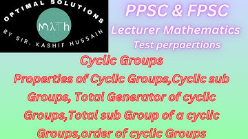Properties of Cyclic Group,Total generator, sub group short tricks PPSC & FPSC Lecturer Mathematics.