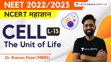 L13: Cell - The Unit of Life | NCERT महाज्ञान | NEET Biology | NEET 2022/2023 | Dr. Raman Patel