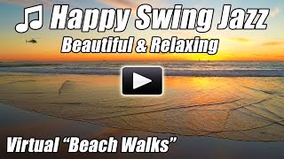 Swing Jazz Big Band Piano Music Relaxing Virtual Walking Tour BEACH WALKS Relax Treadmill Nature 2