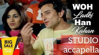 Woh Ladki Hai Kahan Acapella Free download link in description