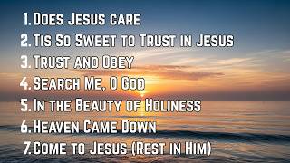 Old Hymns Greatest Gospel Hymns - Top 7 Hymns That Will Uplift Your Spirit