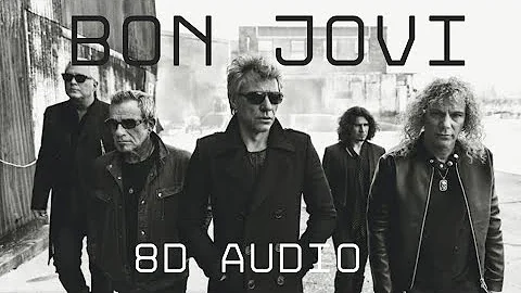 Bon Jovi - Hallelujah 8D Audio