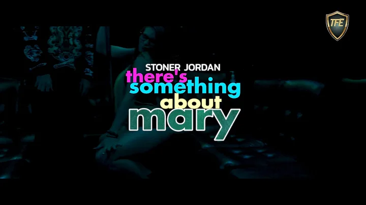 Stoner Jordan - There's Something About Mary (Offi...
