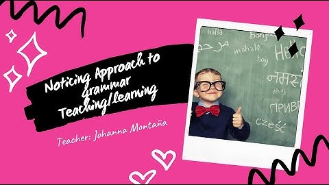 Noticing Approach to teach communicative language