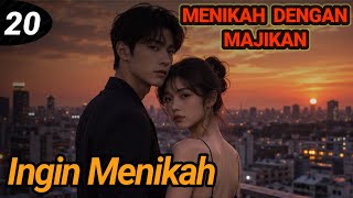 Bab 20. Ingin Menikah