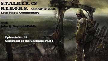 S.T.A.L.K.E.R. C.S. REBORN - v2.53 - Ep. 21