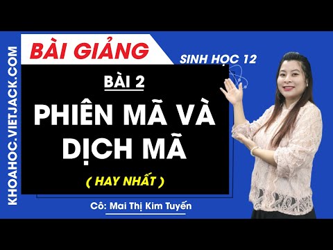 Video Phiên mã và dịch mã - Bài 2 - Sinh học 12 - Cô Kim... - youtube