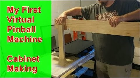 My First Virtual Pinball Machine - Cabinet Making