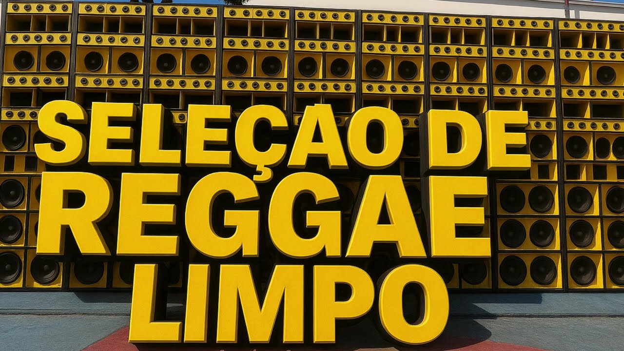 SELEÇÃO DE REGGAE LIMPOS - VAZADOS 2025 🔊