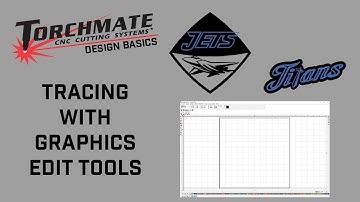 Torchmate Design Basics - Tracing With Graphics Edit Tools