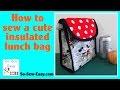 How to sew an insulated lunch bag