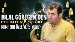 Bilal Göregen'den Counter Strike Ramazan Özel Versiyonu: Eğlence Ve Aksiyon Dolu Anlar!