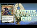 Sythis harvests hand enchantress edh deck tech